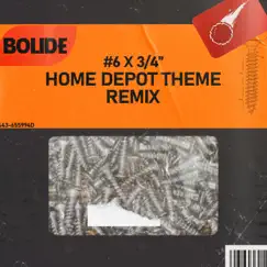 Home Depot Theme (Bolide Remix) Song Lyrics