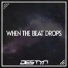 When the Beat Drops - Single album lyrics, reviews, download