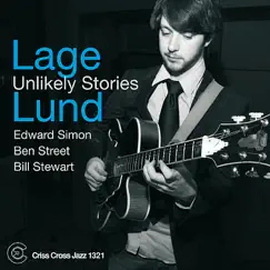 Unlikely Stories by Lage Lund, Edward Simon, Ben Street & Bill Stewart album reviews, ratings, credits