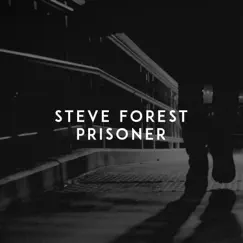 Prisoner - Single by Steve Forest album reviews, ratings, credits