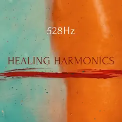 528Hz Healing Harmonics by Crystal Stones album reviews, ratings, credits