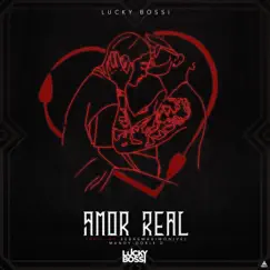 Amor Real (feat. Double D On The beat) - Single by Lucky Bossi, Sebas Máximo Nivel & Mandy album reviews, ratings, credits