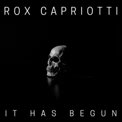 It Has Begun (Trailer Song) - Single by Rox Capriotti album reviews, ratings, credits