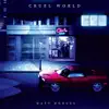 Cruel World - Single album lyrics, reviews, download