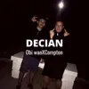 Decian (feat. Compton) - Single album lyrics, reviews, download