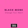 Change Your Heart - Single album lyrics, reviews, download
