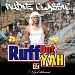Ruff Out Yah - Single by Rudie Classic album reviews, ratings, credits