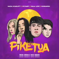 Piketua (feat. Mala Lexe & Borrarish) - Single by Ice Baby & Nadia Scarlett album reviews, ratings, credits