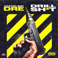 Drill Shit - Single by Caston Boy Dre album reviews, ratings, credits