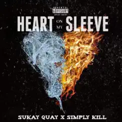 Heart on my Sleeve (feat. Sukay Quay) - Single by Simply Kill album reviews, ratings, credits