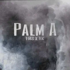 Palm A - Single by FMS & H.K album reviews, ratings, credits