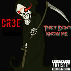 They Don't Know Me - Single by Cr3e album reviews, ratings, credits