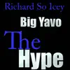 The Hype (feat. Big Yavo) - Single album lyrics, reviews, download