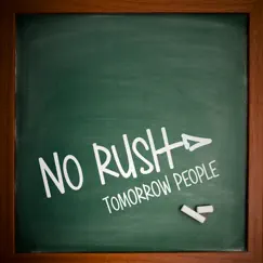 No Rush - Single by Tomorrow People album reviews, ratings, credits