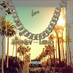 Money over Mind - Single by Luno album reviews, ratings, credits