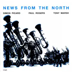 News from the North by Simon Picard, Paul Rogers & Tony Marsh album reviews, ratings, credits