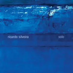 Solo by Ricardo Silveira album reviews, ratings, credits