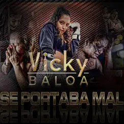 Se Portaba Mal - EP by Vicky Baloa album reviews, ratings, credits