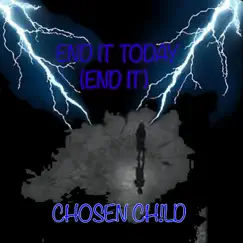 END of the DAY (END IT) - Single by Chosen Ch!ld album reviews, ratings, credits