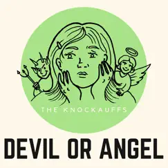 Devil or Angel - Single by The Knockauffs album reviews, ratings, credits