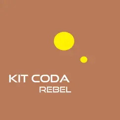 Rebel - Single by Kit Coda album reviews, ratings, credits