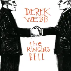 The Ringing Bell by Derek Webb album reviews, ratings, credits