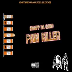 Pain Killer - Single by Skrapp Da Gawd album reviews, ratings, credits