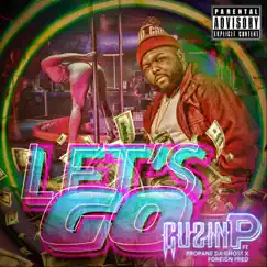 Let's Go (feat. Propane da Ghost & Foreign Fred) - Single by Cuzin P album reviews, ratings, credits