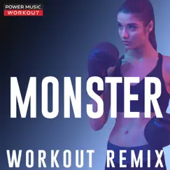 Monster (Extended Workout Remix 146 BPM) Song Lyrics