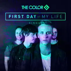 First Day of My Life - Single by The Color album reviews, ratings, credits