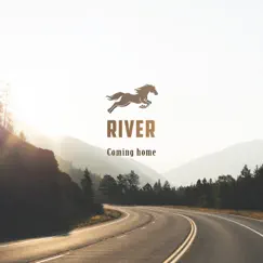 Coming Home - Single by River album reviews, ratings, credits