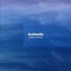 Ambedo - Single album lyrics, reviews, download