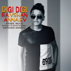 Digi Digi - Single by Ravshan Annaev album reviews, ratings, credits