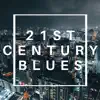 21st Century Blues - Single album lyrics, reviews, download