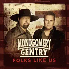 Folks Like Us by Montgomery Gentry album reviews, ratings, credits