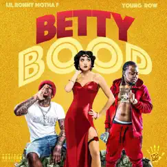 Betty Boop (feat. Lil Ronny Motha F) - Single by Young Row album reviews, ratings, credits