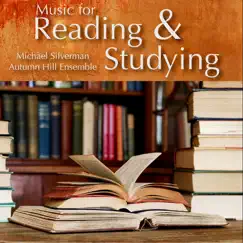 Music for Reading and Studying by Autumn Hill Ensemble & Michael Silverman album reviews, ratings, credits