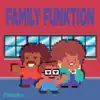 Family Funktion - Single album lyrics, reviews, download