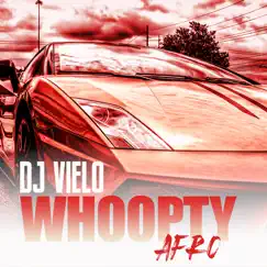 Whoopty Afro - Single by DJ Vielo album reviews, ratings, credits