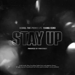 Stay Up (feat. Young Ceno) - Single by Doniel the Prince album reviews, ratings, credits