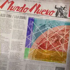 Mundo Nuevo - Single by Alex Cuba & Lila Downs album reviews, ratings, credits