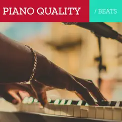 Piano Quality Beats by Classical Piano Academy, Piano bar & Work Music album reviews, ratings, credits