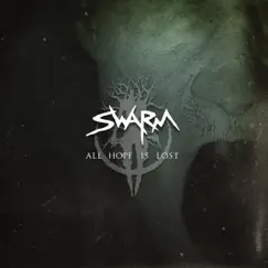 All Hope Is Lost - Single by SWARM album reviews, ratings, credits