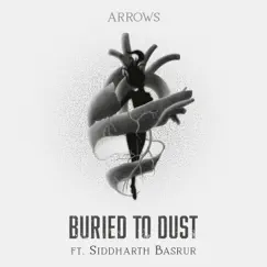 Buried to Dust (feat. Siddharth Basrur) Song Lyrics