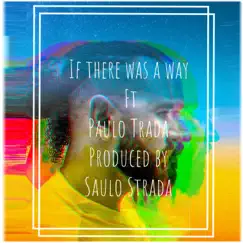 If There Was a Way (feat. Paulo Trada) - Single by Marx Torres album reviews, ratings, credits