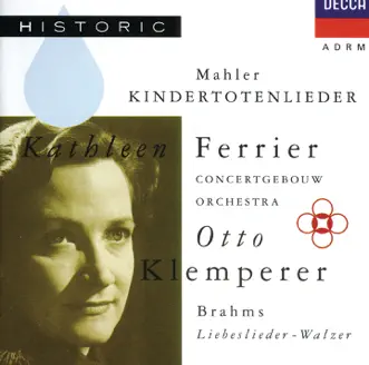 Download Kindertotenlieder: in diesem Wetter, in diesem Braus Kathleen Ferrier, Royal Concertgebouw Orchestra & Otto Klemperer MP3
