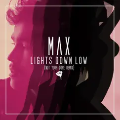 Lights Down Low (Not Your Dope Remix) Song Lyrics