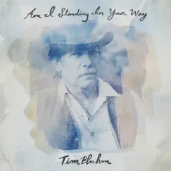 Am I Standing In Your Way - Single by Tim Bluhm album reviews, ratings, credits