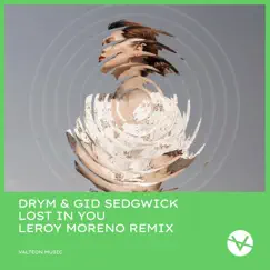 Lost in You (Leroy Moreno Remix) - EP by DRYM & Gid Sedgwick album reviews, ratings, credits