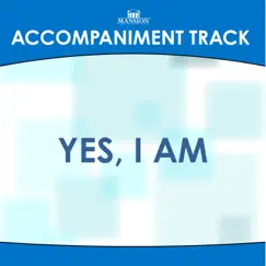 Yes, I Am (Accompaniment Track) - EP by Mansion Accompaniment Tracks album reviews, ratings, credits